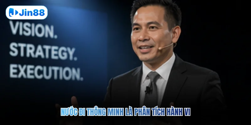 Nước đi thông minh là phân tích hành vi